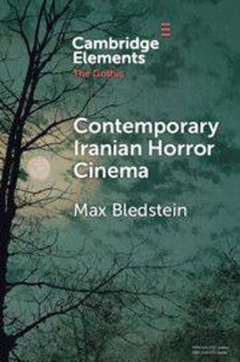 Text: "Cambridge Elements", "Contemporary Iranian Horror Cinema", "Max Bledstein". Hintergrund: Nachtszene mit Bäumen und Mond.