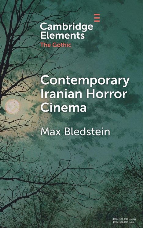 Text: "Contemporary Iranian Horror Cinema", Max Bledstein. Illustration: Karge Bäume vor Mond am Nachthimmel.