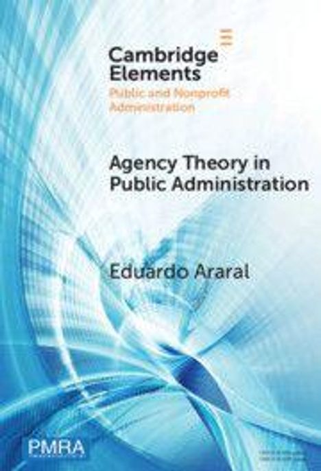 Text: Cambridge Elements, Public and Nonprofit Administration, Agency Theory in Public Administration, Eduardo Araral. Illustration: Abstrakte blaue und weiße Wellen.