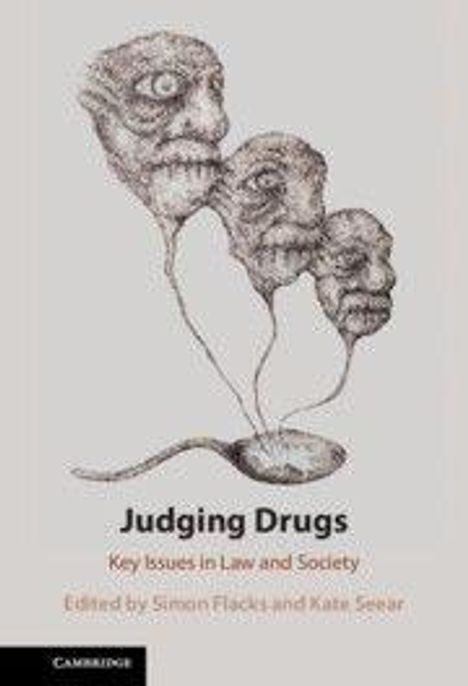 "Judging Drugs: Key Issues in Law and Society" steht unter drei grotesken Gesicht-Ballons. Herausgeber: Simon Flacks, Kate Seear.