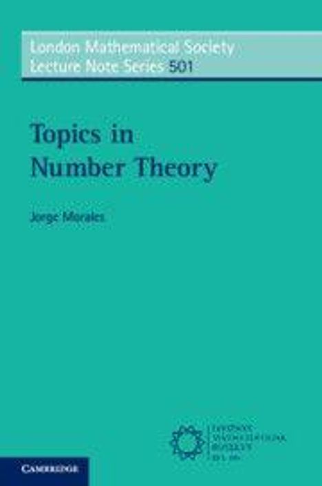"Topics in Number Theory" von Jorge Morales, Teil der London Mathematical Society Lecture Note Series 501.