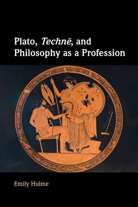 Text: "Plato, Technē, and Philosophy as a Profession" von Emily Hulme. Illustration: Antike griechische Szene in einem Kreis.