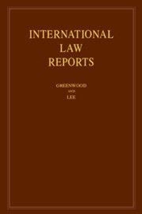 Text: "INTERNATIONAL LAW REPORTS", "GREENWOOD AND LEE". Dunkelbrauner Hintergrund, schlichte Gestaltung.