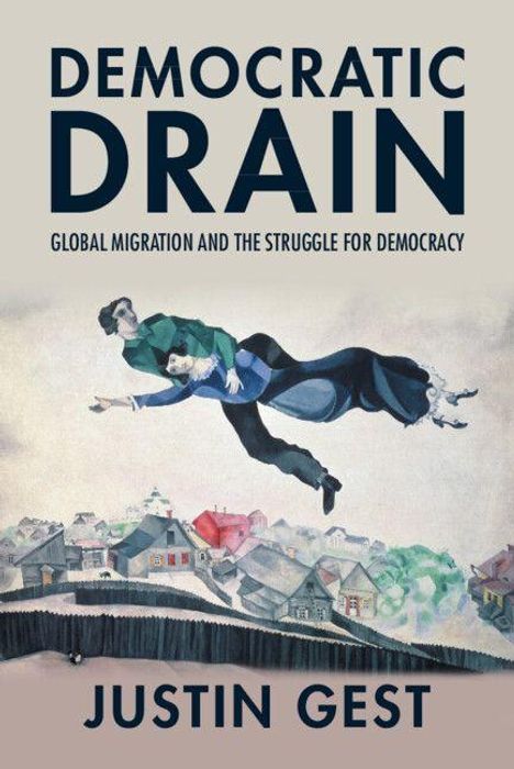 „Democratic Drain: Global Migration and the Struggle for Democracy“ von Justin Gest. Illustration von zwei fliegenden Personen über einer Stadt.