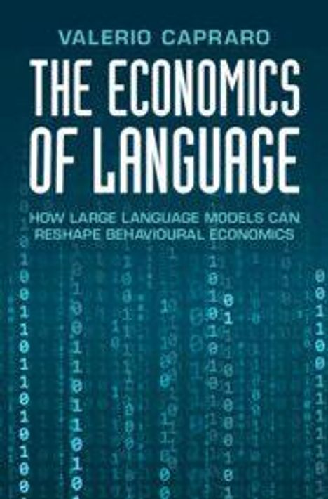"THE ECONOMICS OF LANGUAGE: HOW LARGE LANGUAGE MODELS CAN RESHAPE BEHAVIOURAL ECONOMICS" steht in großen Lettern. Hintergrund mit binärem Code.