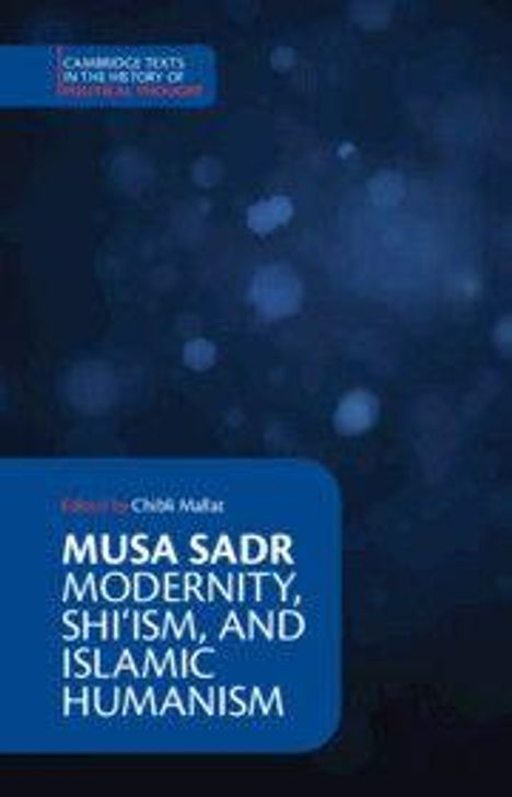 "MUSA SADR MODERNITY, SHI'ISM, AND ISLAMIC HUMANISM" von Chibli Mallat, blauer Hintergrund mit verschwommenen Lichtern.