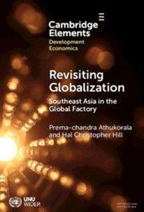 Text: "Cambridge Elements, Development Economics, Revisiting Globalization, Southeast Asia in the Global Factory".  
Logo unten links.