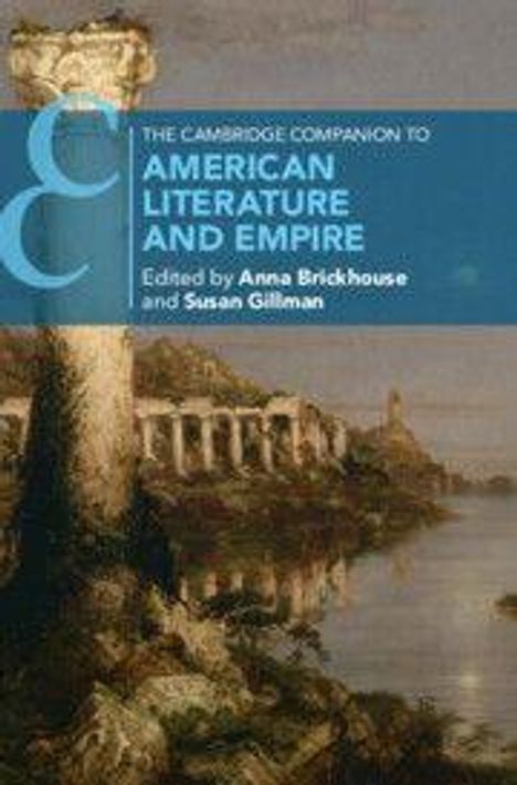 Text: "The Cambridge Companion to American Literature and Empire. Edited by Anna Brickhouse and Susan Gillman." Hintergrund zeigt ein klassisches Gemälde mit Ruinen.