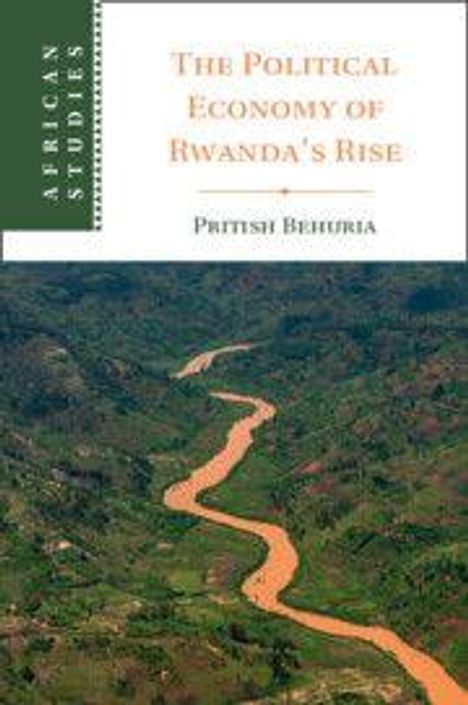 Text: "The Political Economy of Rwanda's Rise" von Pritish Behuria. Illustration eines Flusses in einer grünen Landschaft.