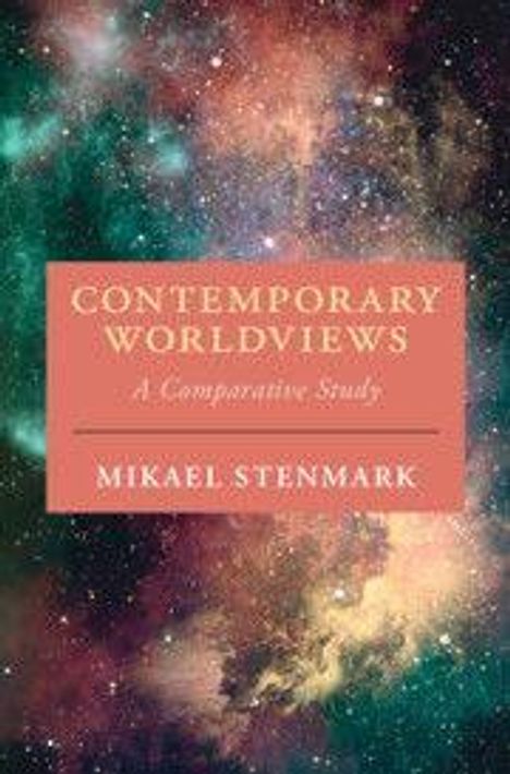 "CONTEMPORARY WORLDVIEWS: A Comparative Study" von Mikael Stenmark, vor einem farbenfrohen Sternenhintergrund.