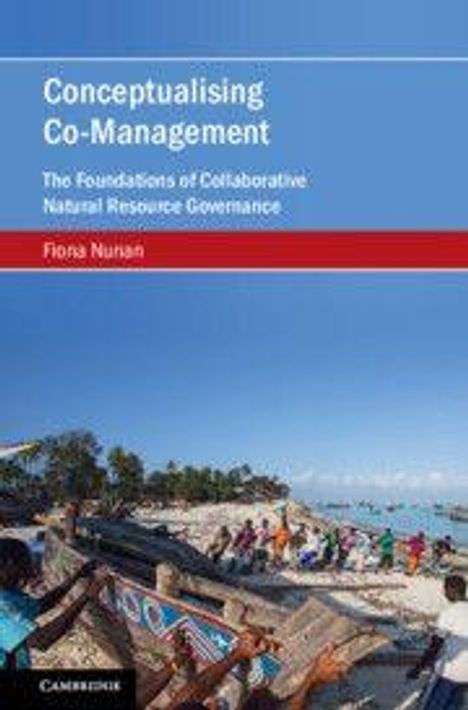 "Conceptualising Co-Management", "The Foundations of Collaborative Natural Resource Governance", "Fiona Nunan". Menschen am Ufer.