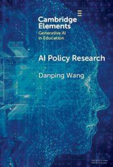 Text: Cambridge Elements, Generative AI in Education, AI Policy Research, Danping Wang. Illustration: Digital Kopfprofil.