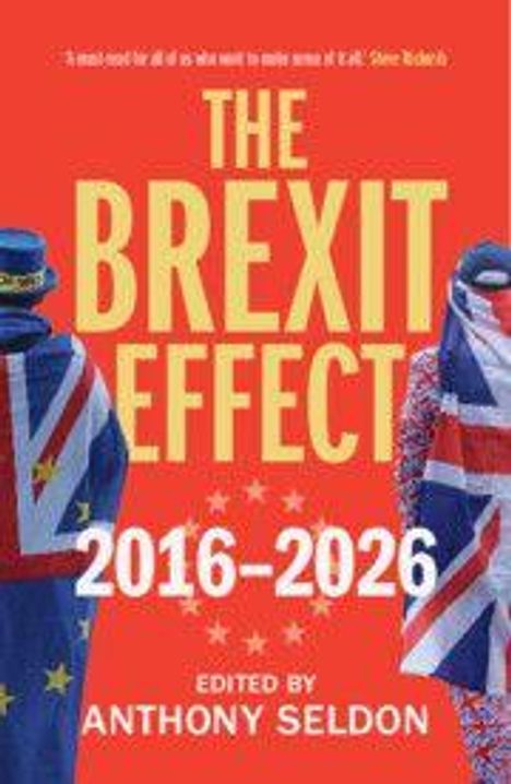 "The Brexit Effect 2016-2026, edited by Anthony Seldon." Zwei Personen mit EU- und Union Jack-Flaggen bedeckt.