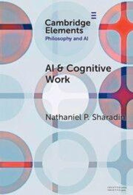 "AI & Cognitive Work" von Nathaniel P. Sharadin. Hintergrund: Kreise und Kreuze in Blau- und Rottönen.