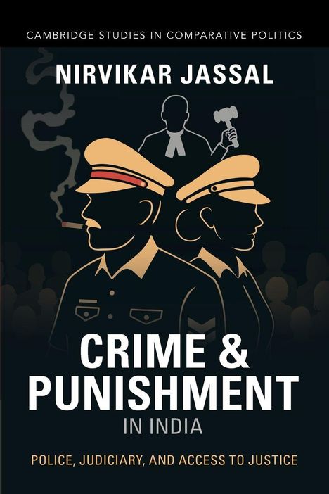 „Crime & Punishment in India“ von Nirvikar Jassal; Illustration mit Polizisten in Uniform und Justizsymbolen im Hintergrund.