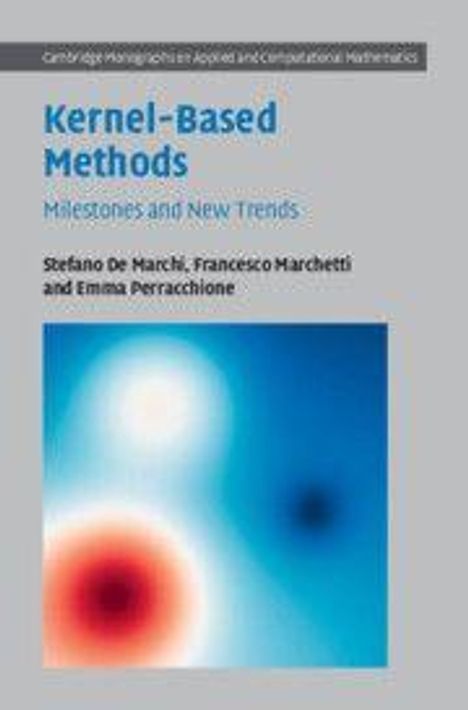 "Kernel-Based Methods: Milestones and New Trends" von Stefano De Marchi, Francesco Marchetti, Emma Perracchione. Abstrakte Grafik in Blau und Rot.