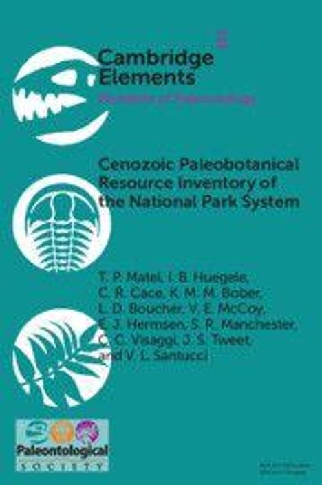 Titel: Cambridge Elements. Cenozoic Paleobotanical Resource Inventory of the National Park System. Illustrationen von Fossilien.