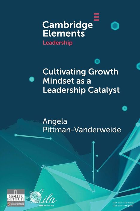 „Cambridge Elements: Leadership. Cultivating Growth Mindset as a Leadership Catalyst. Angela Pittman-Vanderweide.“ Technologisches Design.