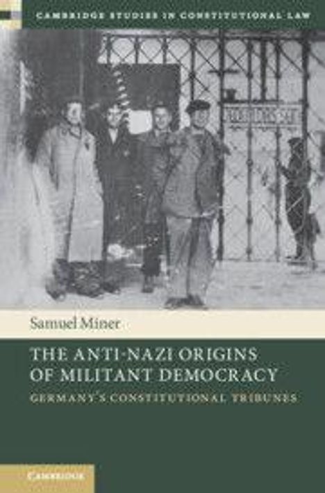 Oben: Cambridge Studies in Constitutional Law. Unten: Samuel Miner - The Anti-Nazi Origins of Militant Democracy.