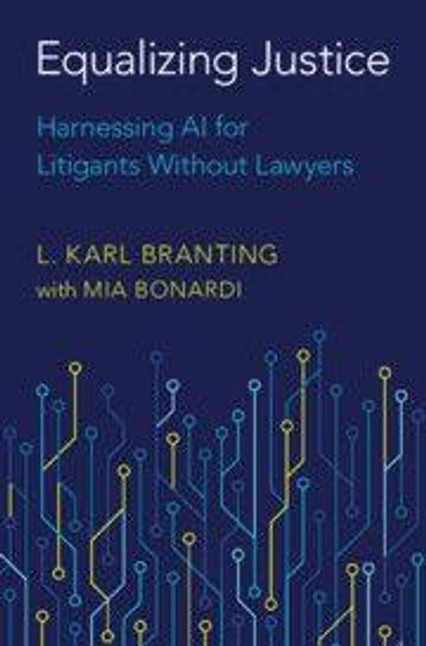 "Equalizing Justice: Harnessing AI for Litigants Without Lawyers" von L. Karl Branting, mit Mia Bonardi. Netzwerk-Grafik.