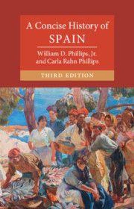 Titel: "A Concise History of Spain". Autoren: William D. Phillips, Jr. und Carla Rahn Phillips. Dritte Edition. 

Gemälde von Menschen in farbenfroher Landschaft.