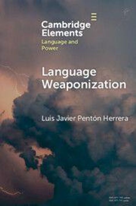"Cambridge Elements: Language and Power" oben, "Language Weaponization", Autor: Luis Javier Pentón Herrera, Wolkenhintergrund.