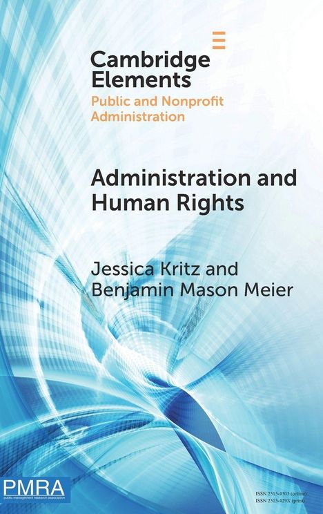Text: "Cambridge Elements Public and Nonprofit Administration Administration and Human Rights Jessica Kritz and Benjamin Mason Meier". Im Hintergrund blaue, wirbelnde Linien.