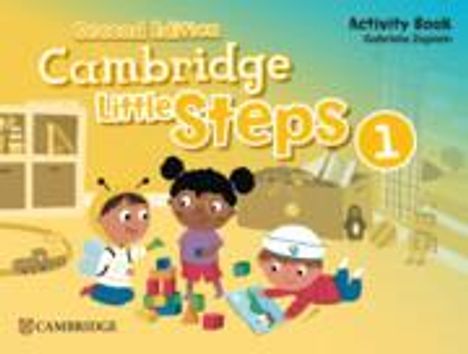 Gabriela Zapiain: Cambridge Little Steps Level 1 Activity Book, Buch