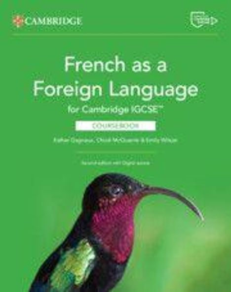 Text: "French as a Foreign Language for Cambridge IGCSE COURSEBOOK".
Illustration: Bunter Kolibri auf grünem Hintergrund.