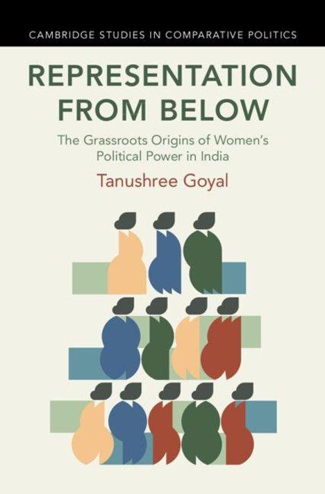 "Representation from Below. The Grassroots Origins of Women's Political Power in India. Tanushree Goyal." Illustration von stilisierten Menschen in bunten Farben.