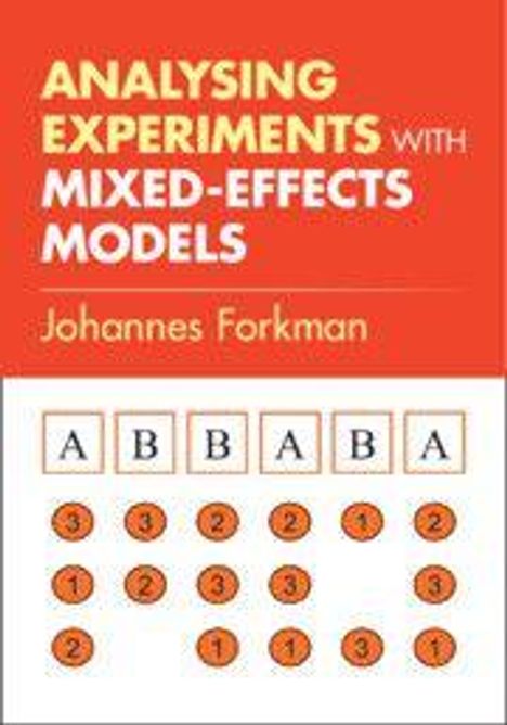 "ANALYSING EXPERIMENTS WITH MIXED-EFFECTS MODELS" von Johannes Forkman. Buchcover mit Tabelle aus Buchstaben und Zahlen.