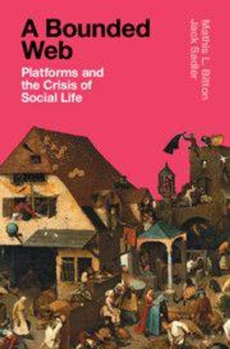 "A Bounded Web: Platforms and the Crisis of Social Life" von Niels L. Brügger und Jakob Skjerve, über mittelalterlichem Gemälde.