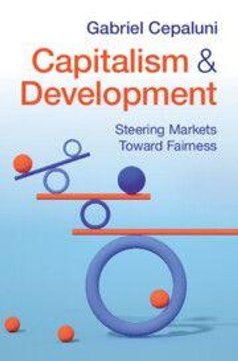 "Gabriel Cepaluni, 'Capitalism & Development: Steering Markets Toward Fairness'. Bunte geometrische Formen, Balancekonzept."