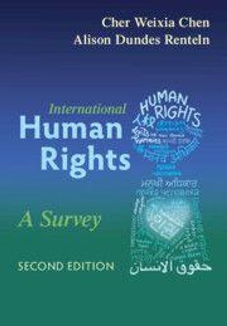 Titel: "International Human Rights: A Survey, Second Edition" von Cher Weixia Chen und Alison Dundes Renteln.