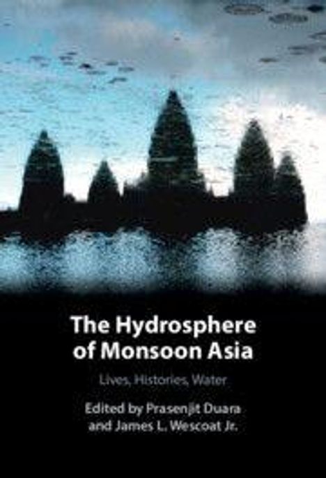 "The Hydrosphere of Monsoon Asia, Lives, Histories, Water", bearbeitet von Prasenjit Duara und James L. Wescoat Jr. Silhouetten von Tempeln im Wasser.