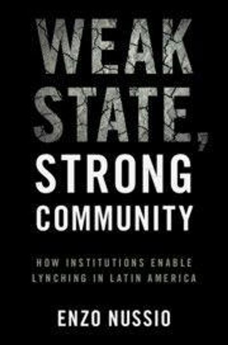 "WEAK STATE, STRONG COMMUNITY" von Enzo Nussio. Untertitel über institutionelle Lynchjustiz in Lateinamerika.