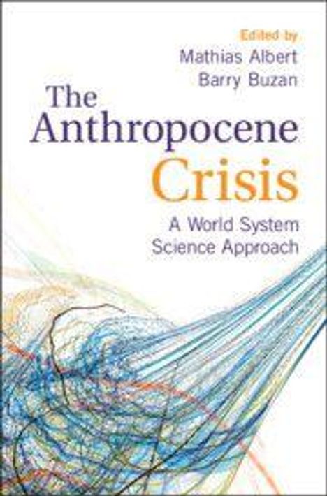 Text: "The Anthropocene Crisis: A World System Science Approach" von Mathias Albert, Barry Buzan. Abstrakte Linien im Hintergrund.