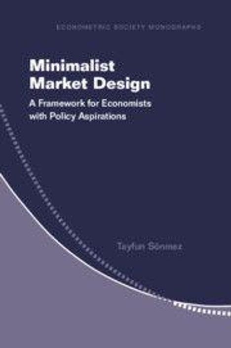 Minimalist Market Design: A Framework for Economists with Policy Aspirations. Tayfun Sönmez. Blau-weißer Hintergrund mit Kurven.
