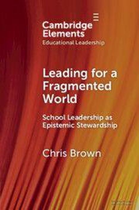 "Leading for a Fragmented World: School Leadership as Epistemic Stewardship" von Chris Brown. Roter Hintergrund mit gelben Linien.