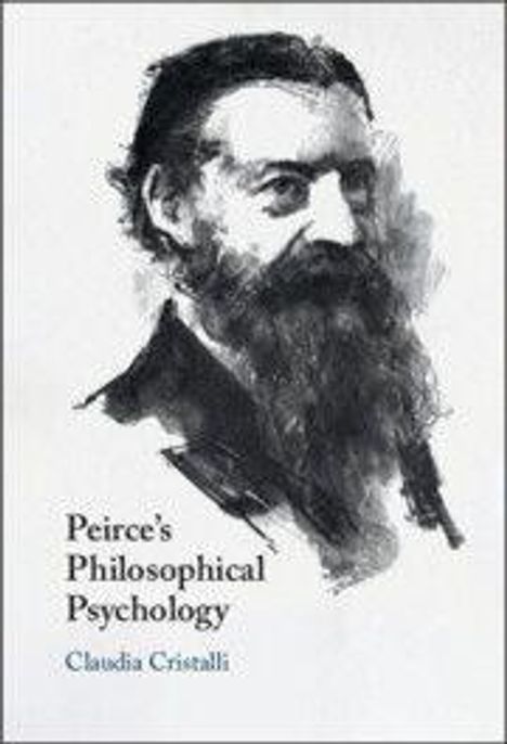 "Peirce's Philosophical Psychology" von Claudia Cristalli. Schwarz-weiße Illustration eines bärtigen Mannes.