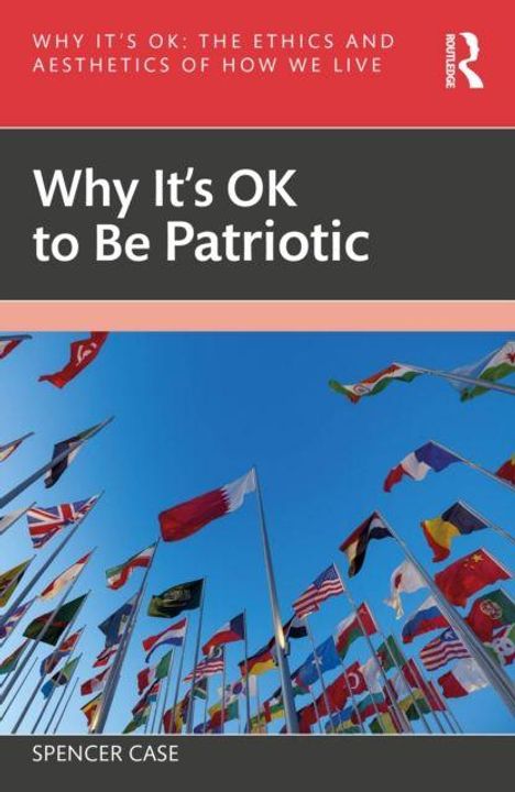 "Why It's OK to Be Patriotic" von Spencer Case. Viele bunte Flaggen wehen im Wind vor einem klaren blauen Himmel.