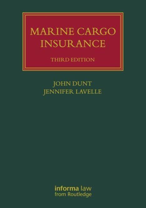 "Marine Cargo Insurance, Third Edition" von John Dunt und Jennifer Lavelle. Grün mit rotem Textfeld.
