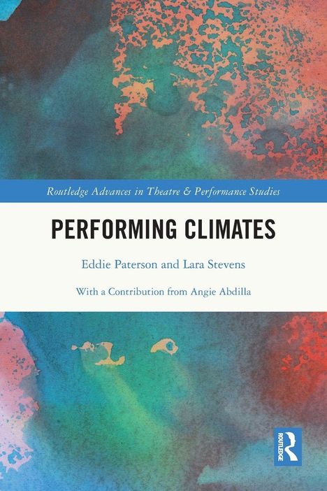 Text: "Performing Climates", Autoren: Eddie Paterson, Lara Stevens, Beitrag: Angie Abdilla. Abstrakte Farben, Blau und Orange.