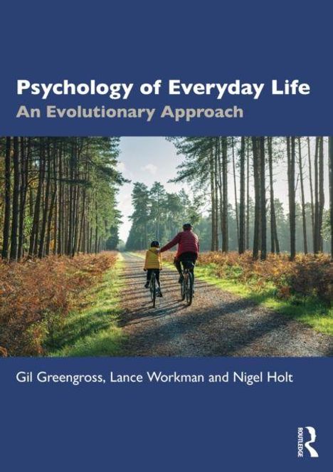 „Psychology of Everyday Life: An Evolutionary Approach“ von Gil Greengross, Lance Workman und Nigel Holt. Zwei Radfahrer im Wald.