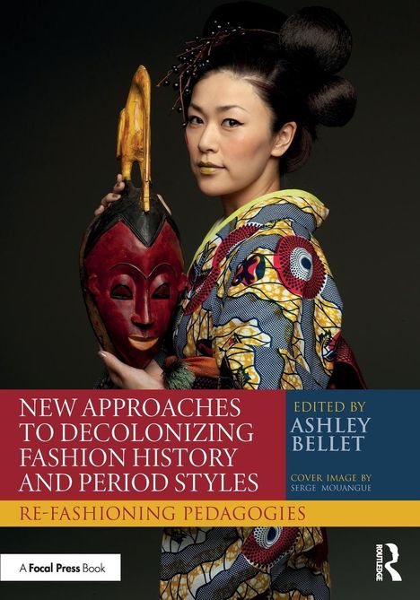 New Approaches to Decolonizing Fashion History and Period Styles, Buch