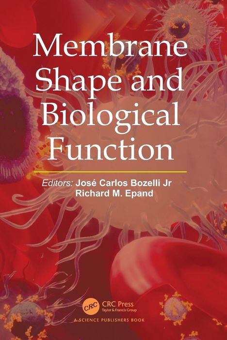 „Membrane Shape and Biological Function“, Editoren sind José Carlos Bozelli Jr und Richard M. Epand. Untergrund rot mit Zellen.