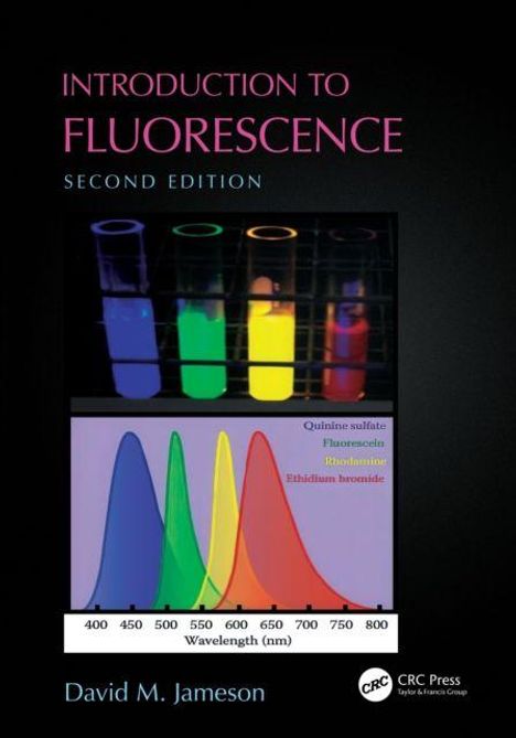 "Introduction to Fluorescence, Second Edition, David M. Jameson." Zeigt ein Diagramm und leuchtende Flüssigkeiten in Reagenzgläsern.
