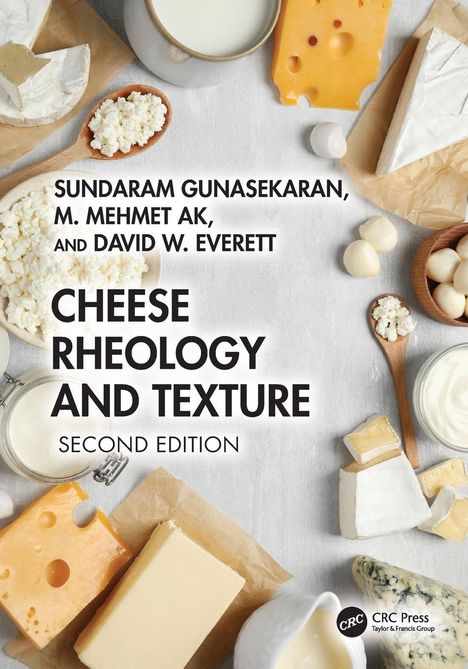 Titel: "Cheese Rheology and Texture". Autoren: Sundaram Gunasekaran, M. Mehmet Ak, David W. Everett. Verschiedene Käsesorten.