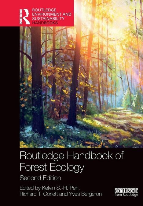 "Routledge Handbook of Forest Ecology, Second Edition, Edited by Kelvin S.-H. Peh, Richard T. Corlett and Yves Bergeron." 

Illustration: Sonnenstrahlen in einem Wald.