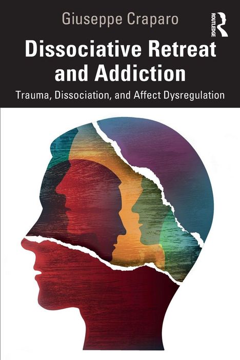 "Buch von Giuseppe Craparo: 'Dissociative Retreat and Addiction'. Buntes Silhouettenprofil mit mehreren Köpfen."